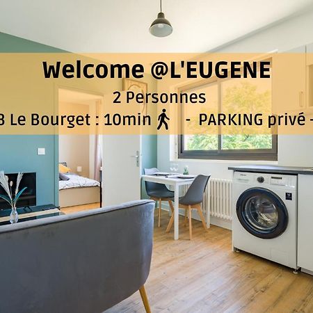 L'Eugene - 10Min Du Rer B Le Bourget, Parking, Wifi Apartment Drancy Bagian luar foto